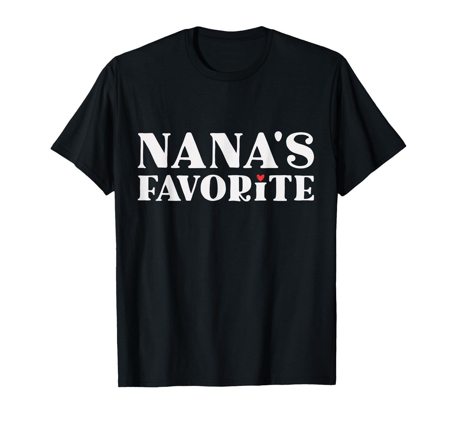 Nana's Favorite Grandchild Funny Grandma's T-Shirt