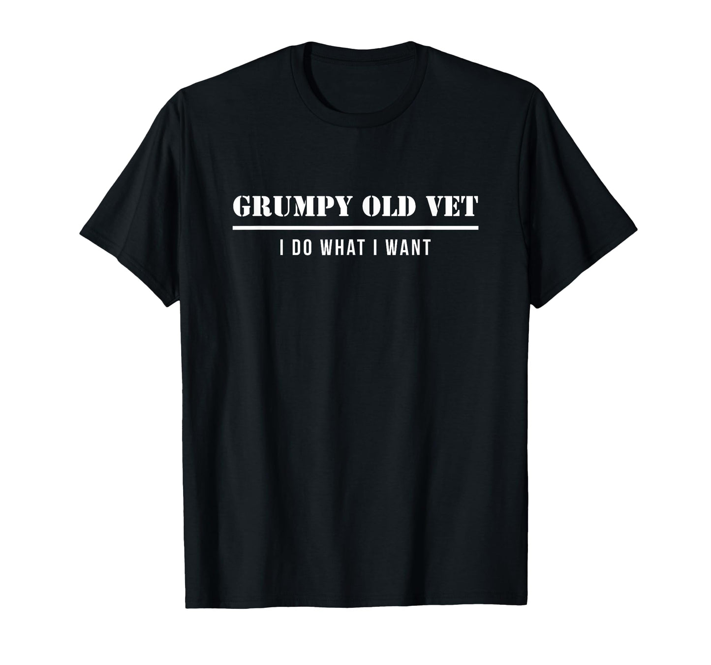 Grumpy Old Vet I Do What I Want Funny Military Veteran T-Shirt