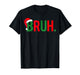 Bruh Meme Christmas T-Shirt