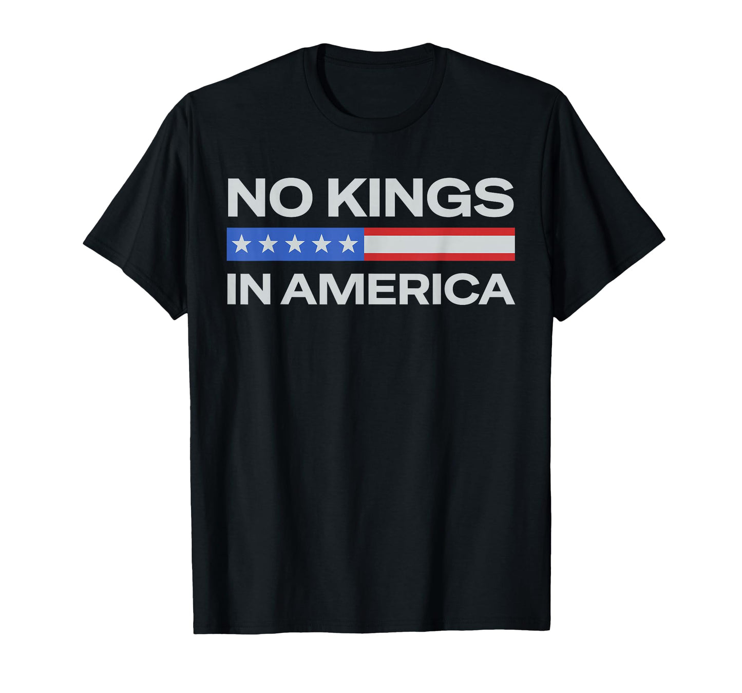 No Kings in America Since 1776 T-Shirt
