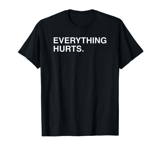 Everything Hurts Funny Baseball Blue Design T-Shirt