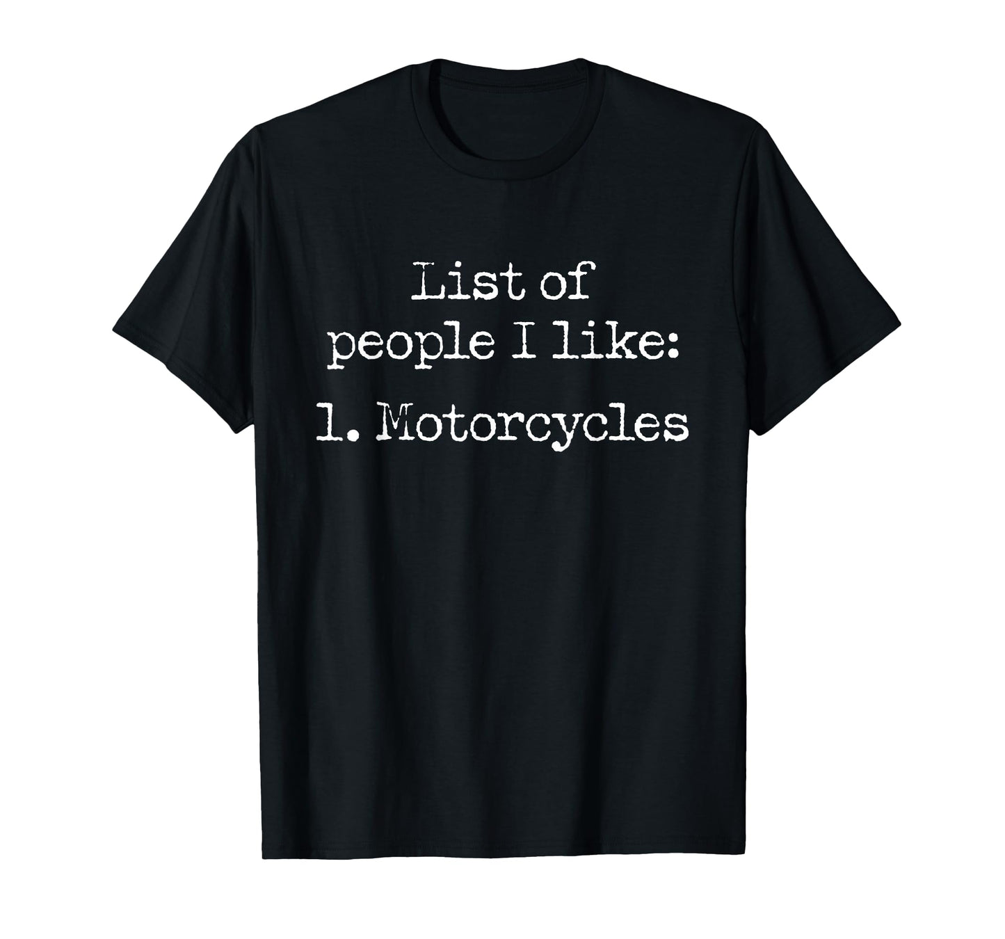 List of People I Like Motorcycles Funny Motorcycle Lovers T-Shirt