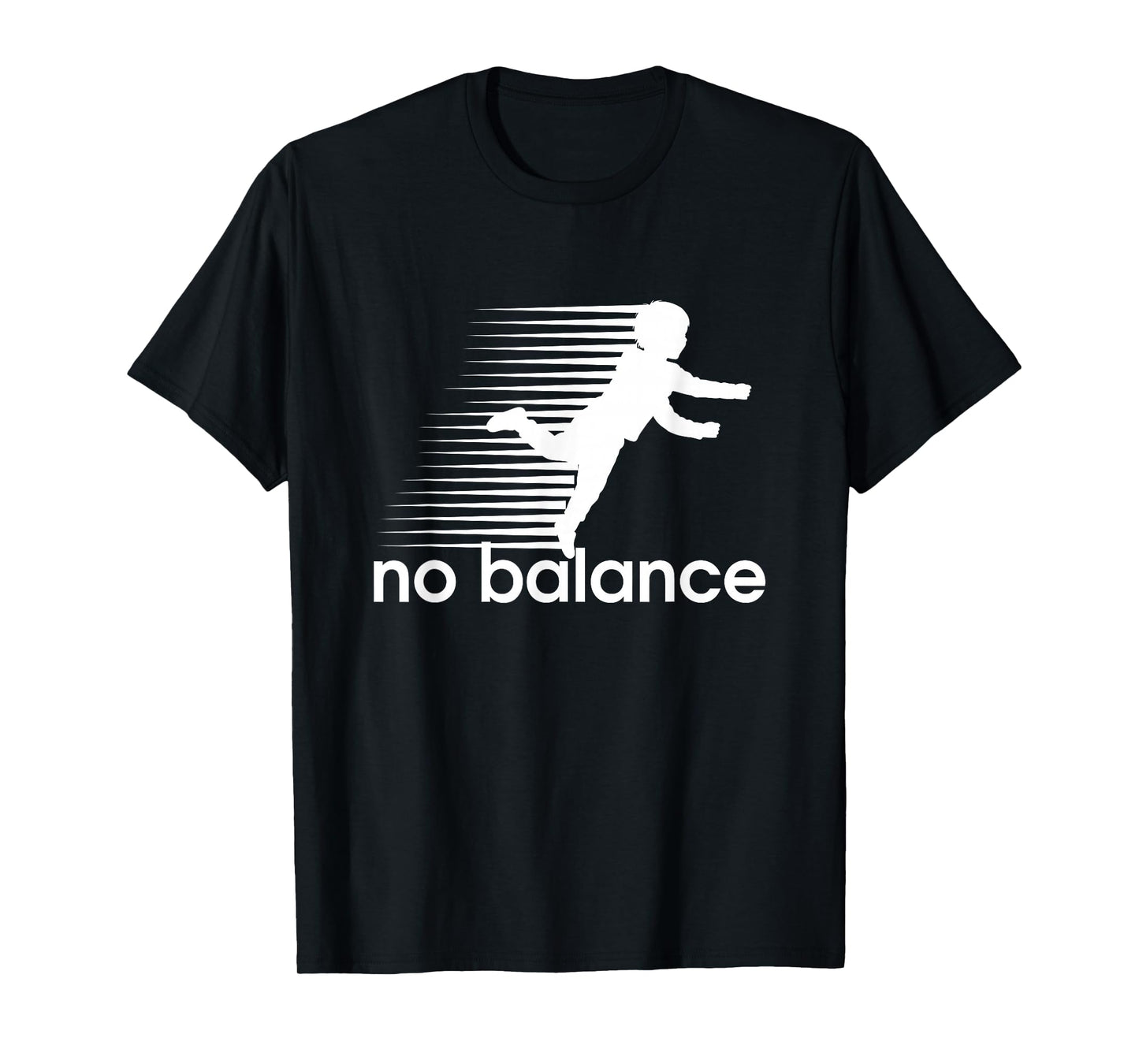No Balance - Funny Parody Design for Sports and Humor T-Shirt