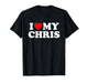 I Love My Chris T-Shirt