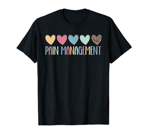 Pain Management Nurse Pain Clinic Pain Management Nursing T-Shirt
