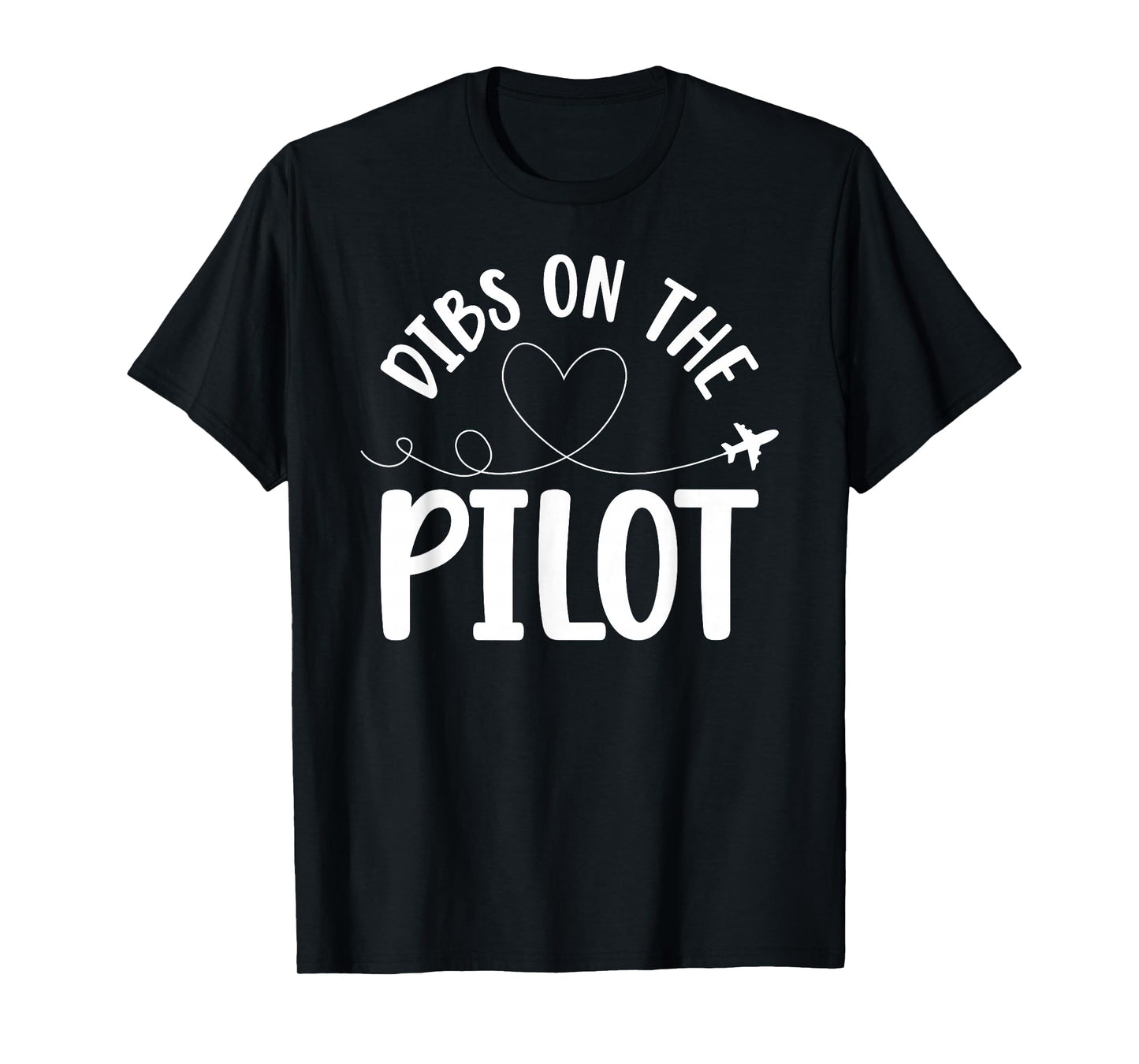 Dibs On The Pilot Wife of A Pilot Funny Airplane Pilot Wife T-Shirt