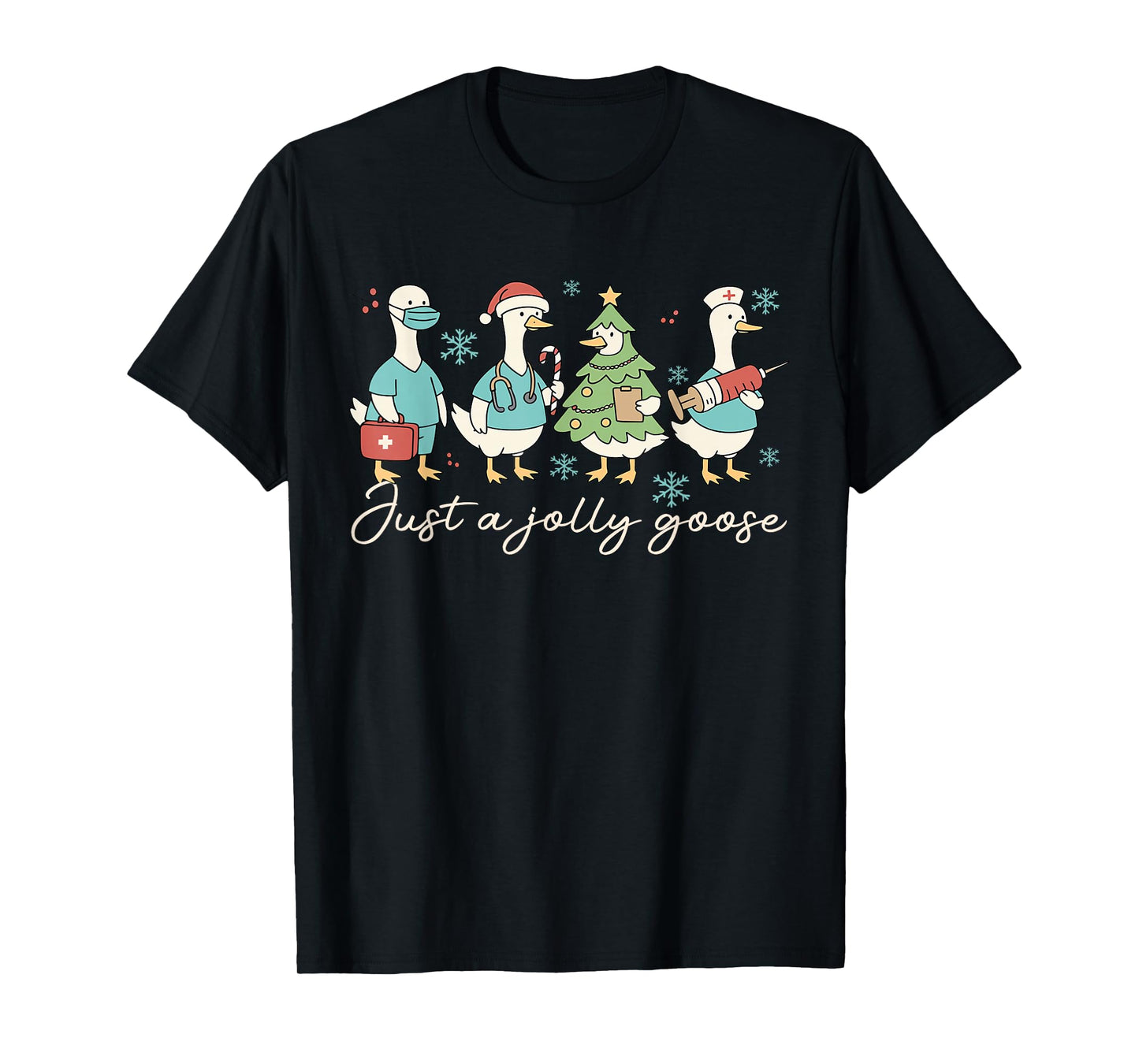 Just a Jolly Goose Christmas Nurse Funny Nursing Holiday T-Shirt