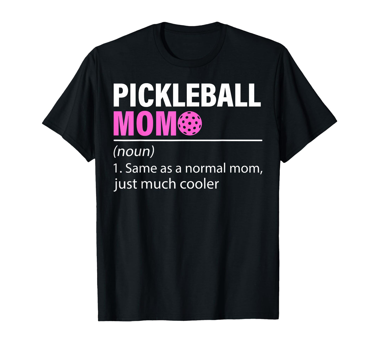 Pickleball Mom Definition Court Queen Dink Squad T-Shirt