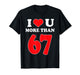 I Heart You More Than 67 Valentines 6 7 Meme Six Seven T-Shirt