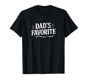 Dad's Favorite - T-Shirt
