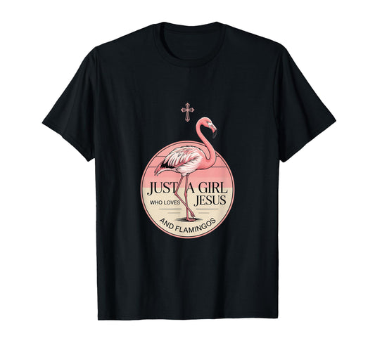 Just A Girl Who Loves Jesus and Flamingos Christian God T-Shirt