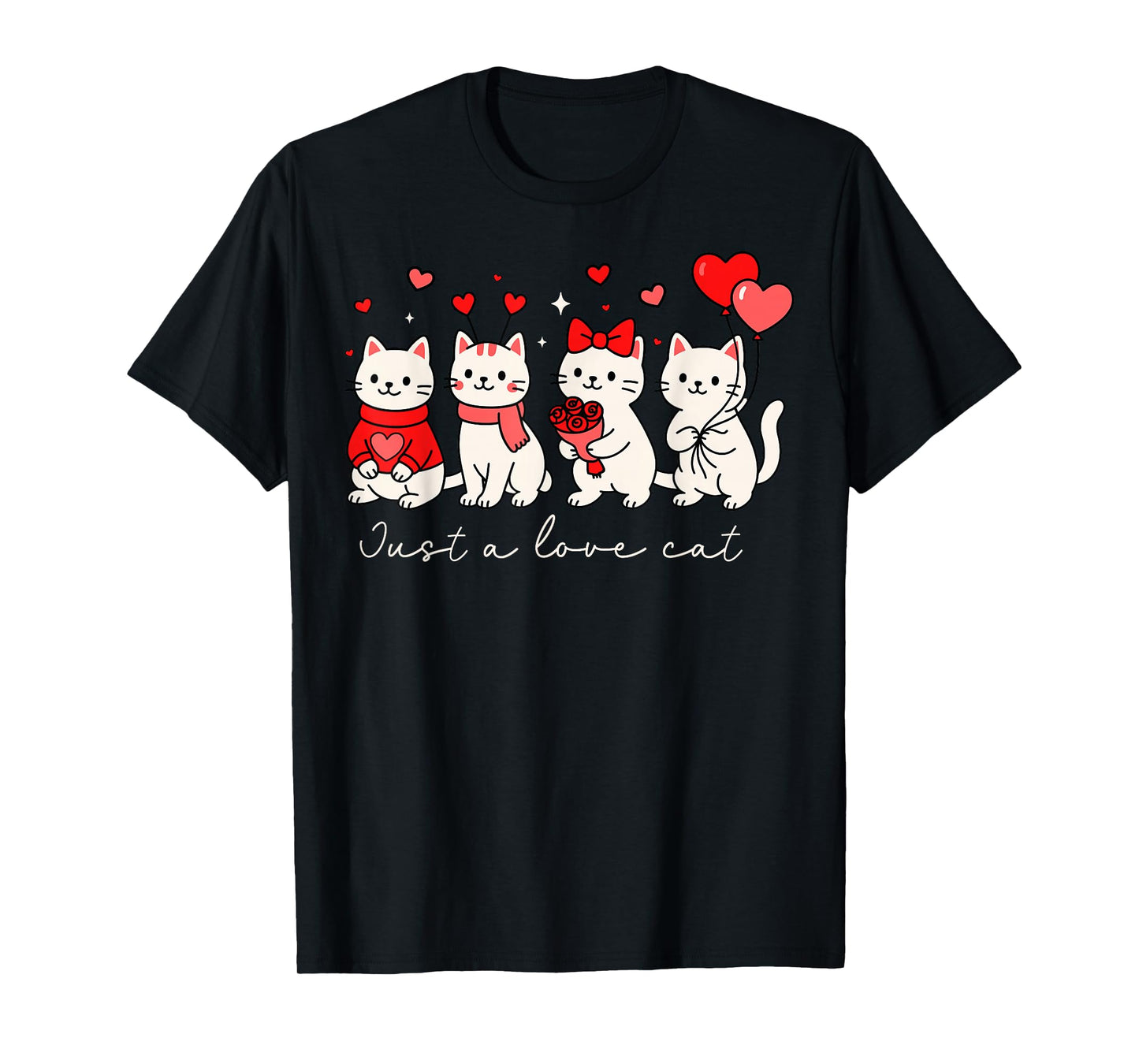 Just A Love Cat for Girls Kid Women Teen Boys Valentines Day T-Shirt