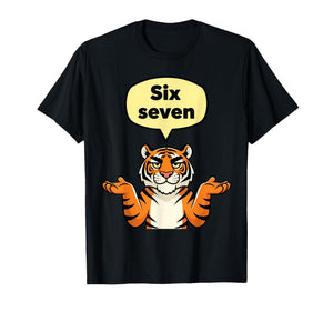 Funny Six Seven Meme 6 7 Tiger Gen Alpha Slang T-Shirt
