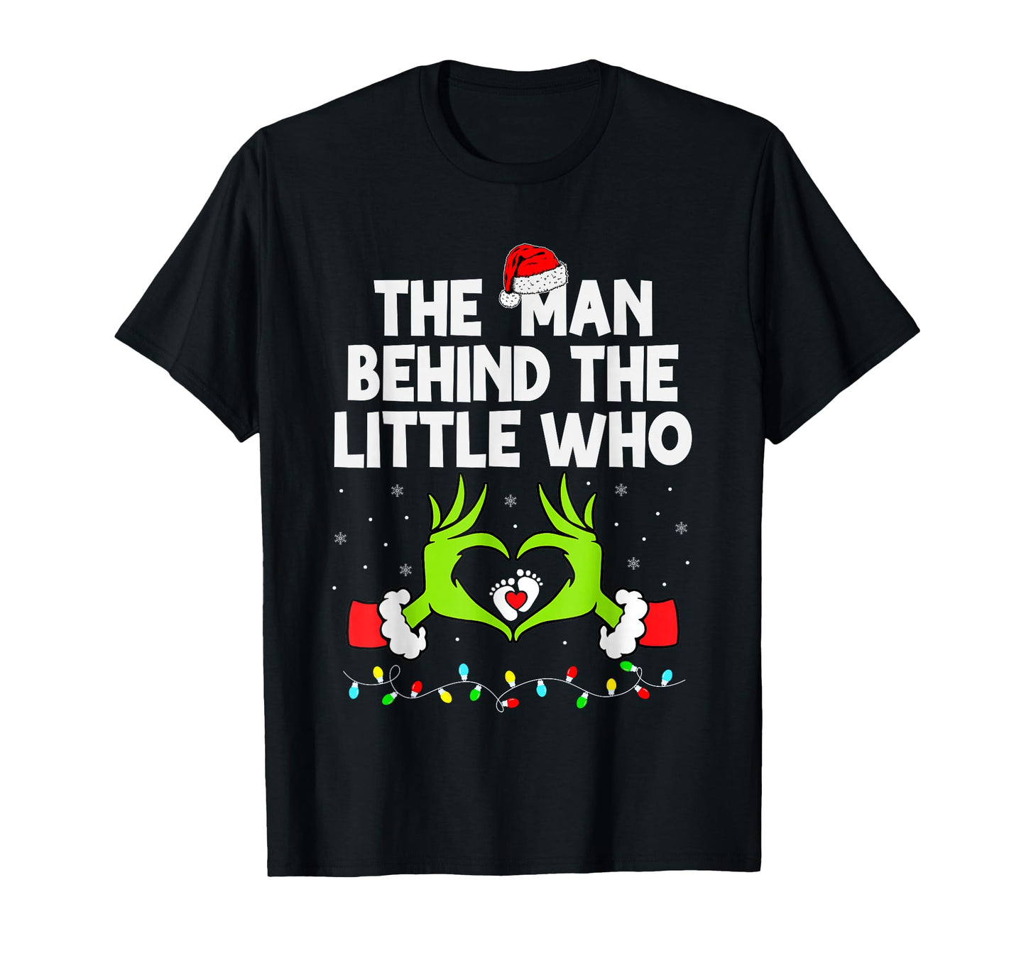 The Man Behind The Little Who Christmas Pregnancy T-Shirt