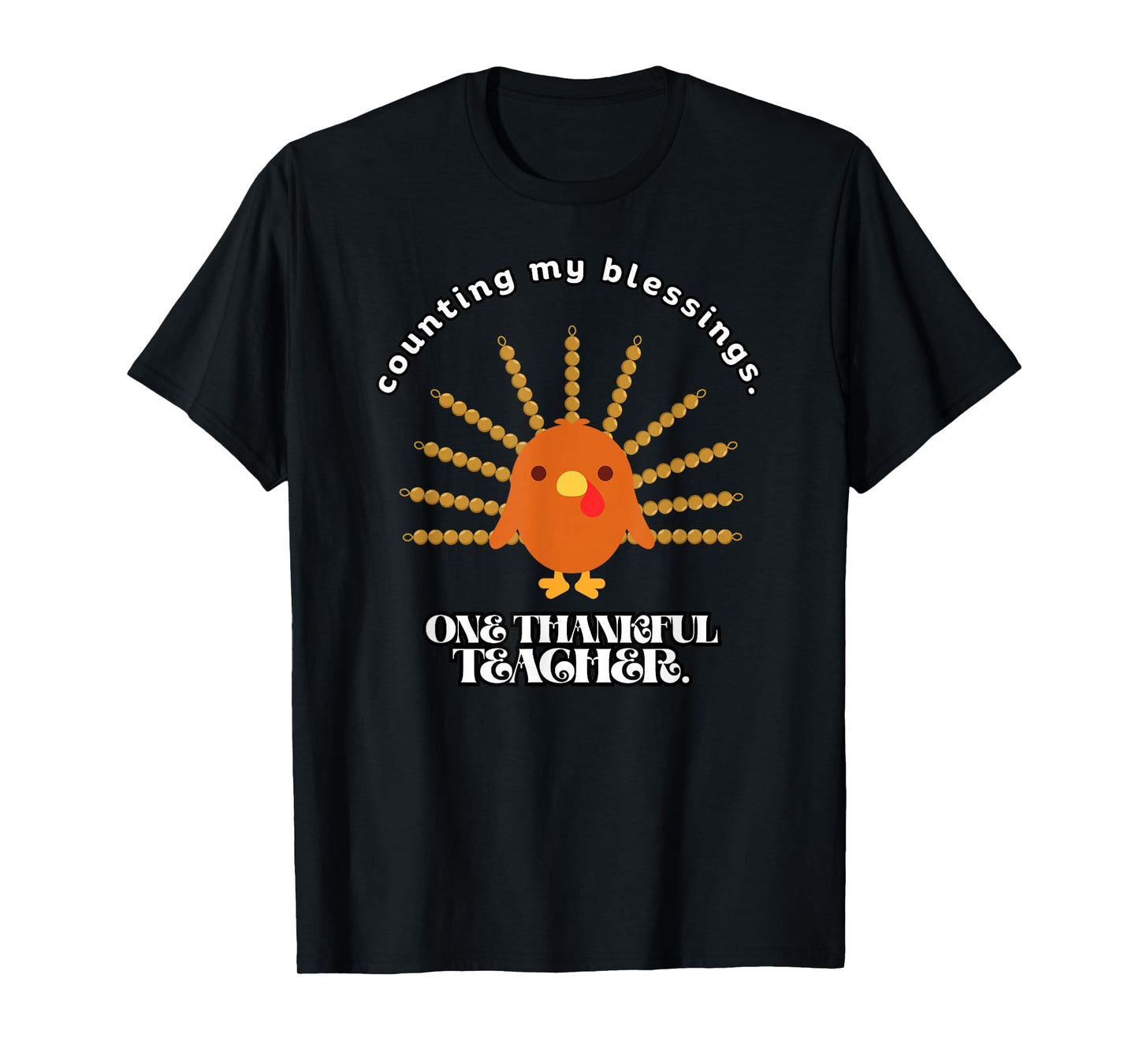Counting My Blessings Montessori Teacher Shirt T-Shirt