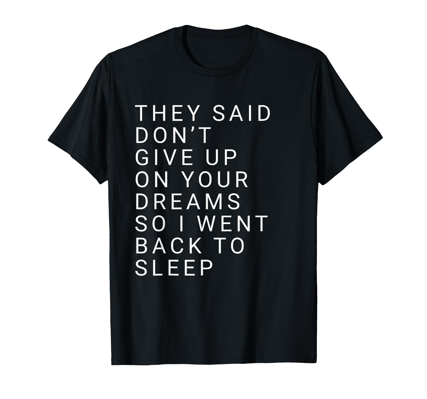Joke Quote Design – Funny Sleep Lover Aesthetic T-Shirt