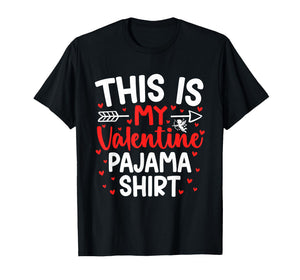 Cute Valentines Hearts This is My Valentine Pajama T-Shirt