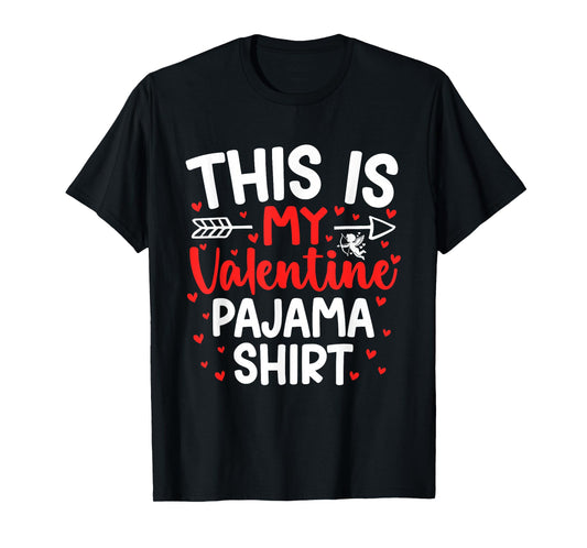 Cute Valentines Hearts This is My Valentine Pajama T-Shirt