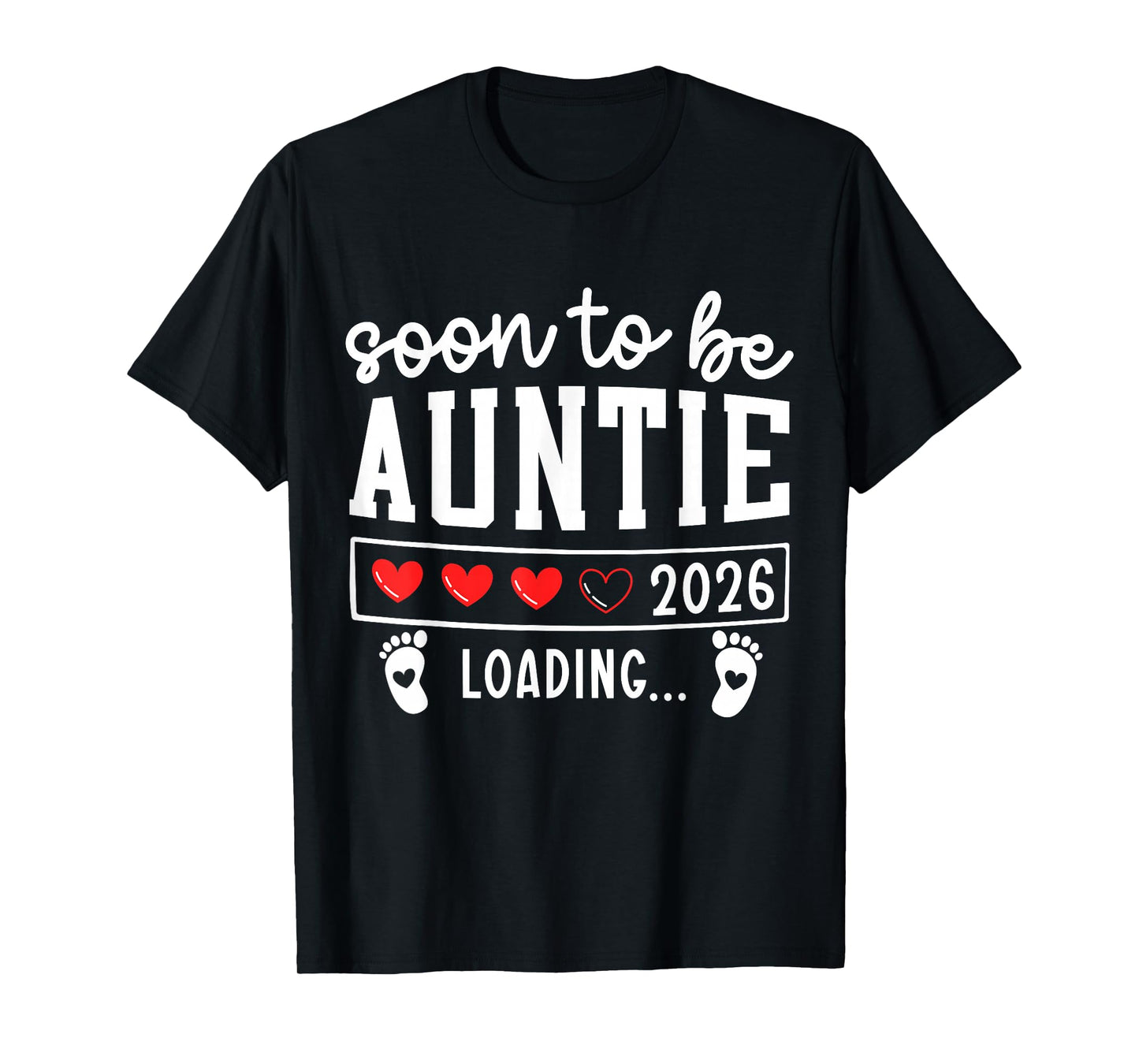 Soon to Be Auntie 2026 Loading Pregnancy Announcement 2026 T-Shirt