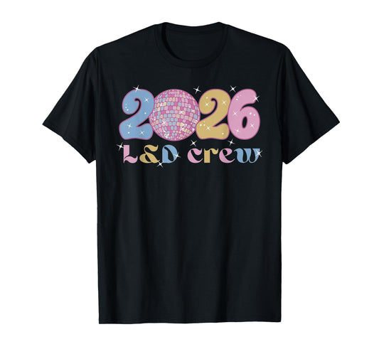 2026 L&D Crew New Years Eve Labor and Delivery OBGYN Nurse T-Shirt
