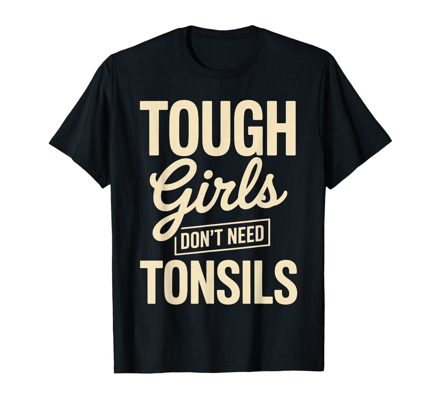 Tonsil Removal Art for Girls Women Tonsils Out Tonsillectomy T-Shirt