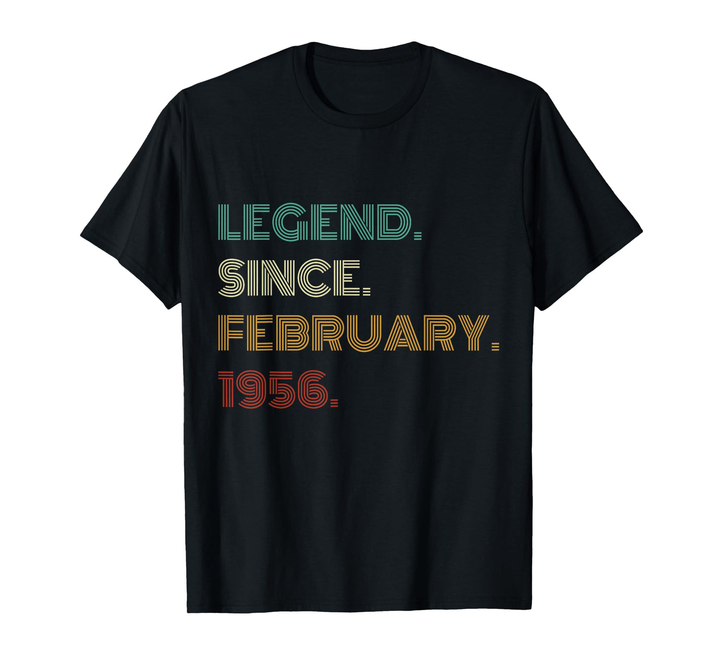 70 Years Old Legend Since February 1956 70th Birthday T-Shirt