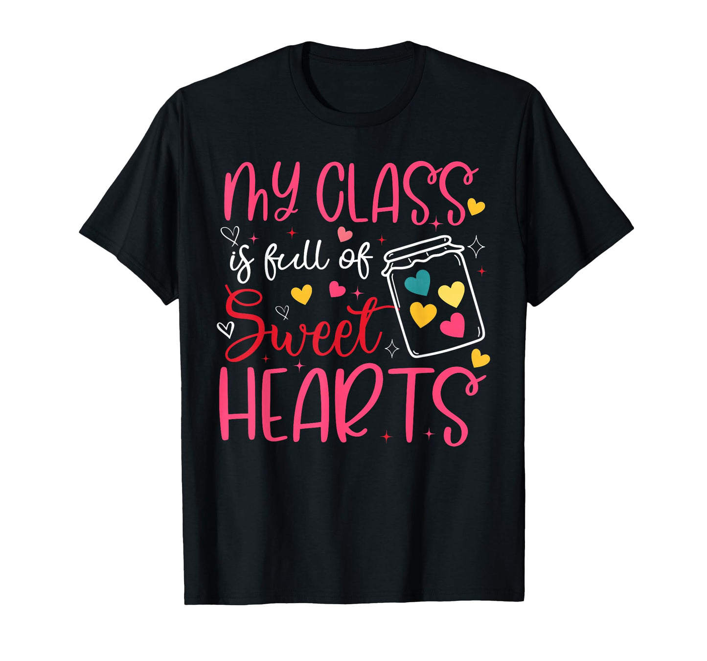 My Class is Full of Sweet Hearts Valentine Teacher Boy Girl T-Shirt