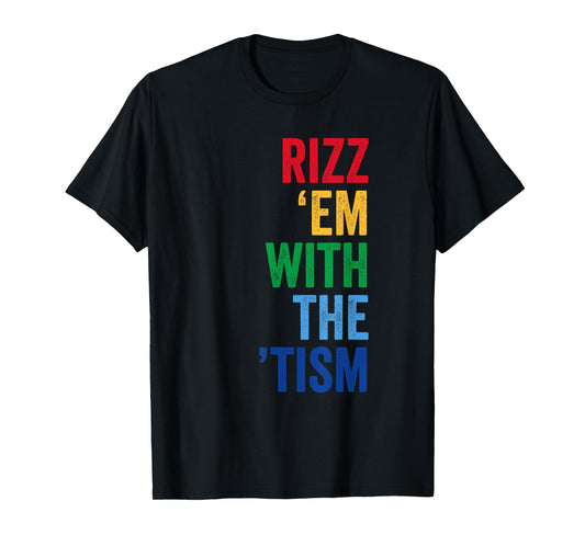 Funny Autism Autistic Rizz Em with The Tism Neurodiversity T-Shirt