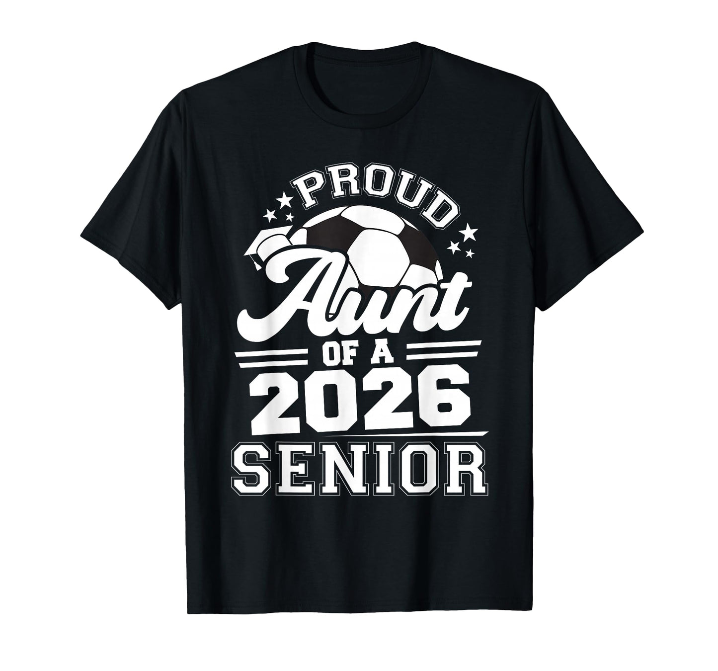 Proud Aunt of A 2026 Senior Soccer Graduation T-Shirt