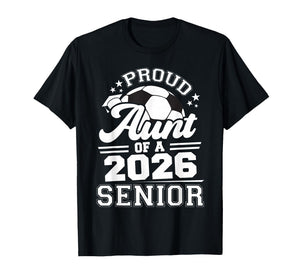 Proud Aunt of A 2026 Senior Soccer Graduation T-Shirt
