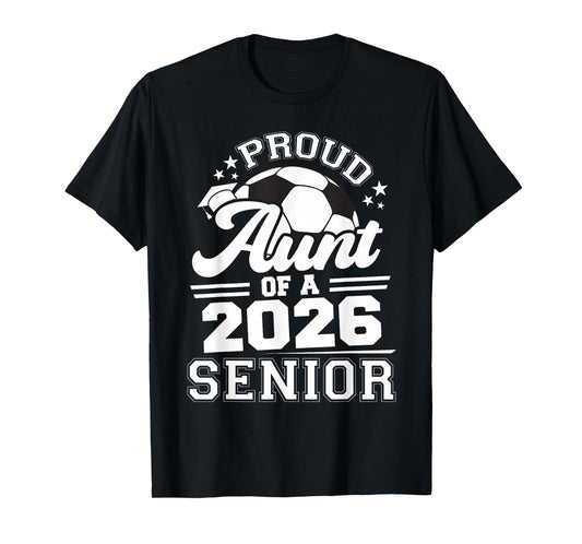 Proud Aunt of A 2026 Senior Soccer Graduation T-Shirt