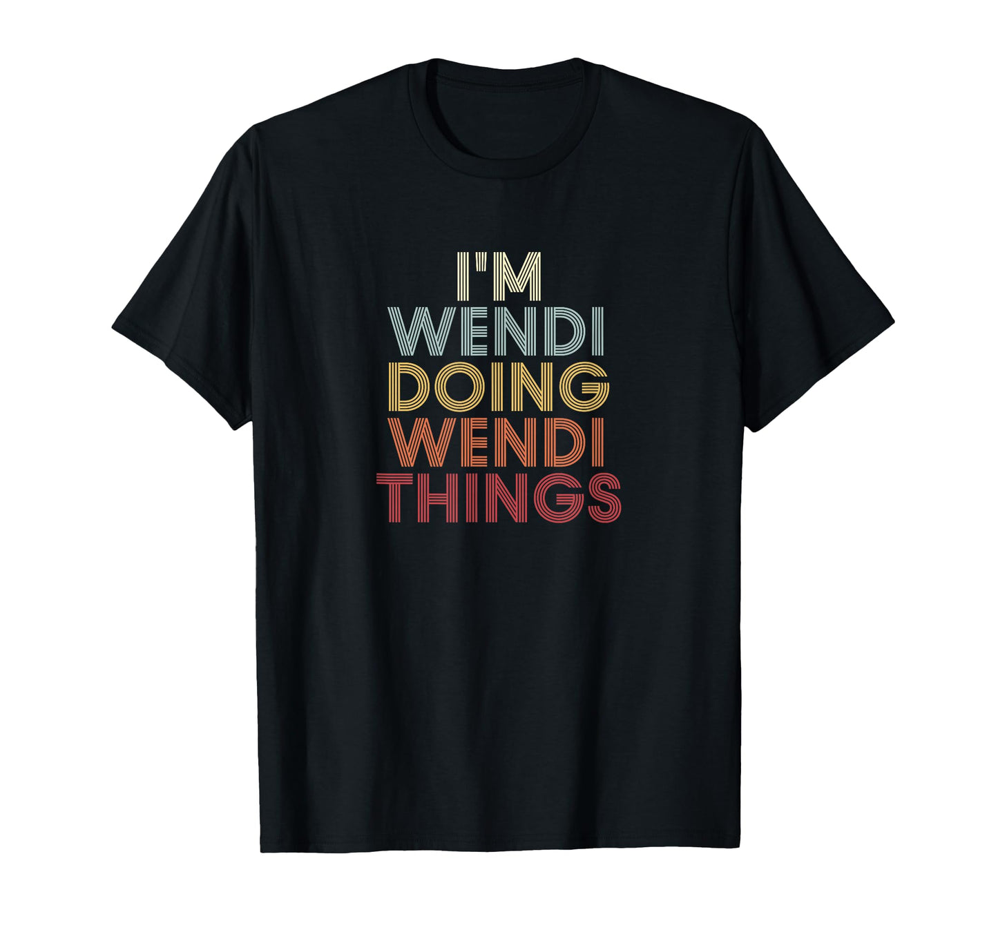 Wendi Name Wendi Personalized Name First Given T-Shirt