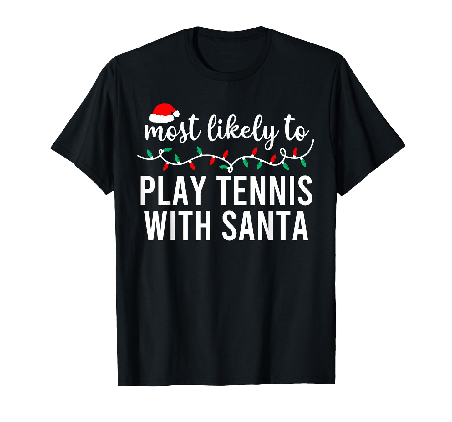Most Likely to Christmas Shirt Matching Family Pajamas Funny T-Shirt