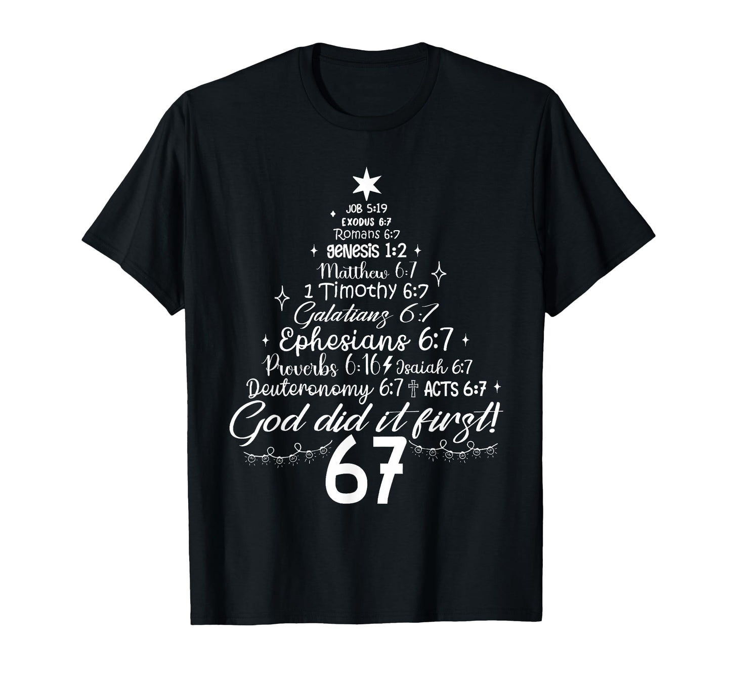 God Did It First 67 Christian Bible 6 7 Meme Christmas Tree T-Shirt