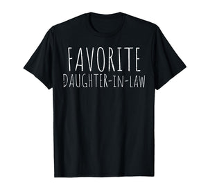 Favorite Daughter in Law Funny Mother in Law Father in Law T-Shirt