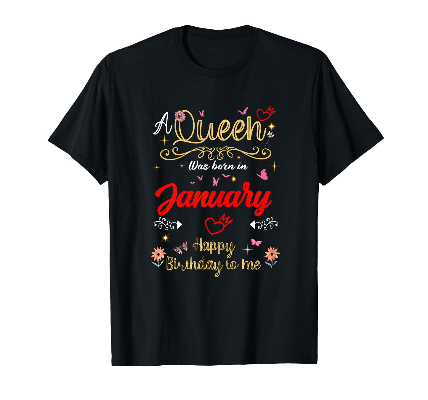 January Birthday A Queen was Born in January Girl Women T-Shirt