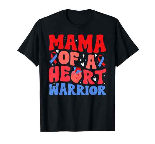 Mama of A Heart Warrior CHD Mom Congenital Heart Disease Mom T-Shirt