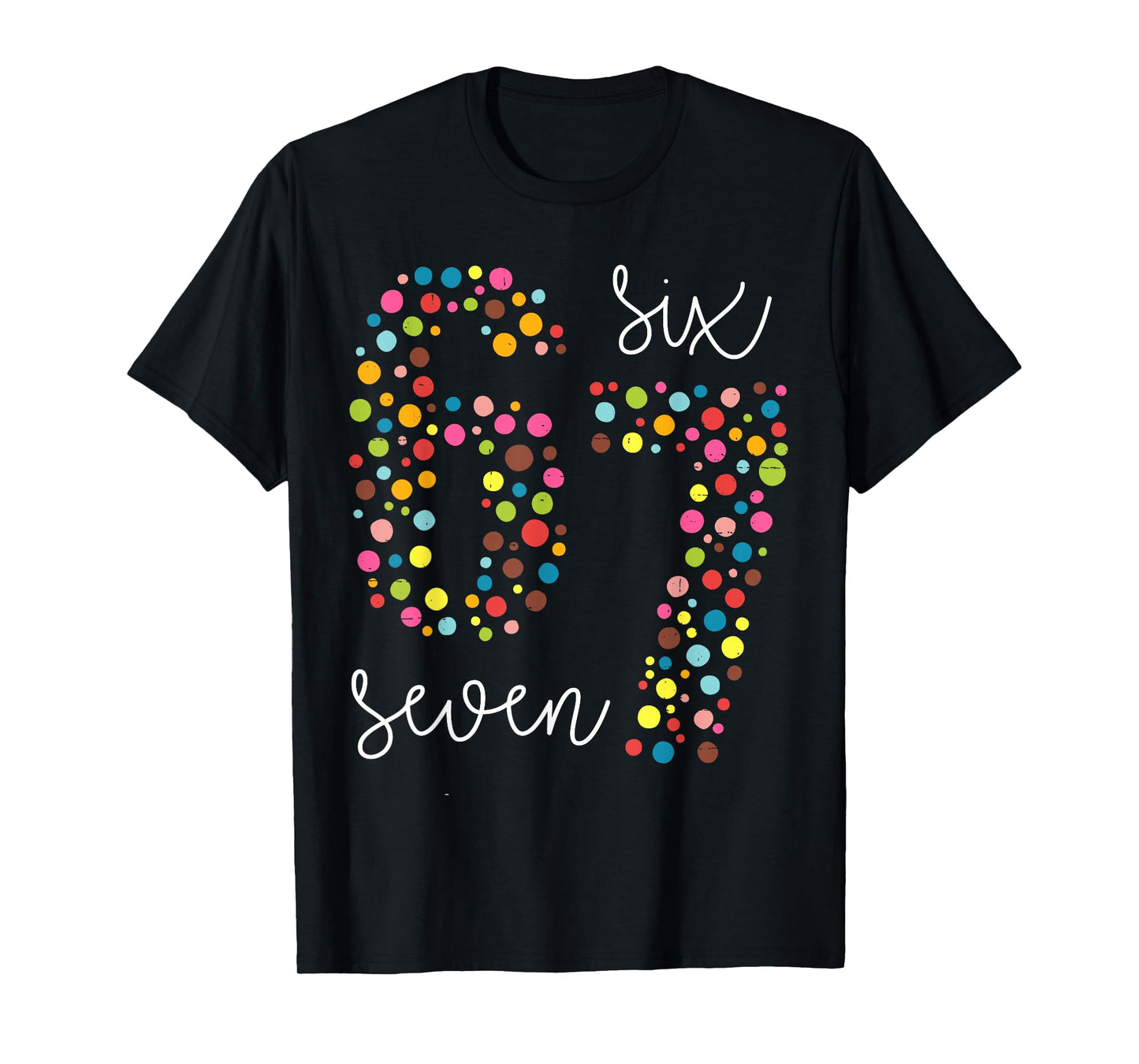 Funny 67 Meme Polka Dot Six Seven Boys Girls Teens Kids 6 7 T-Shirt
