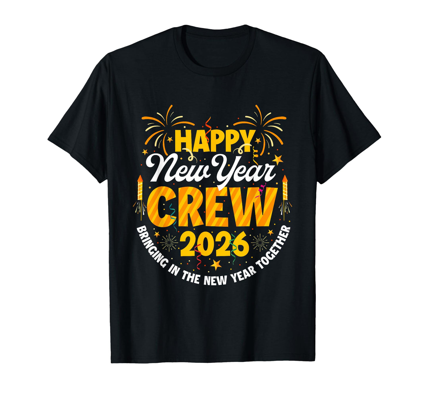 Happy New Year Crew 2026 - New Year's Eve Party T-Shirt