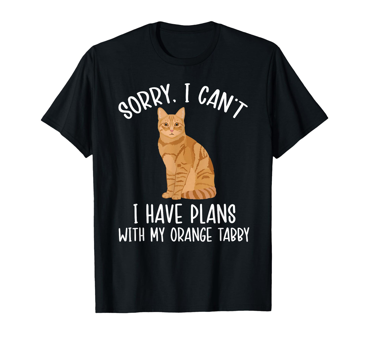 Plans with My Orange Tabby Cat Owner Orange Tabby Cat Lover T-Shirt