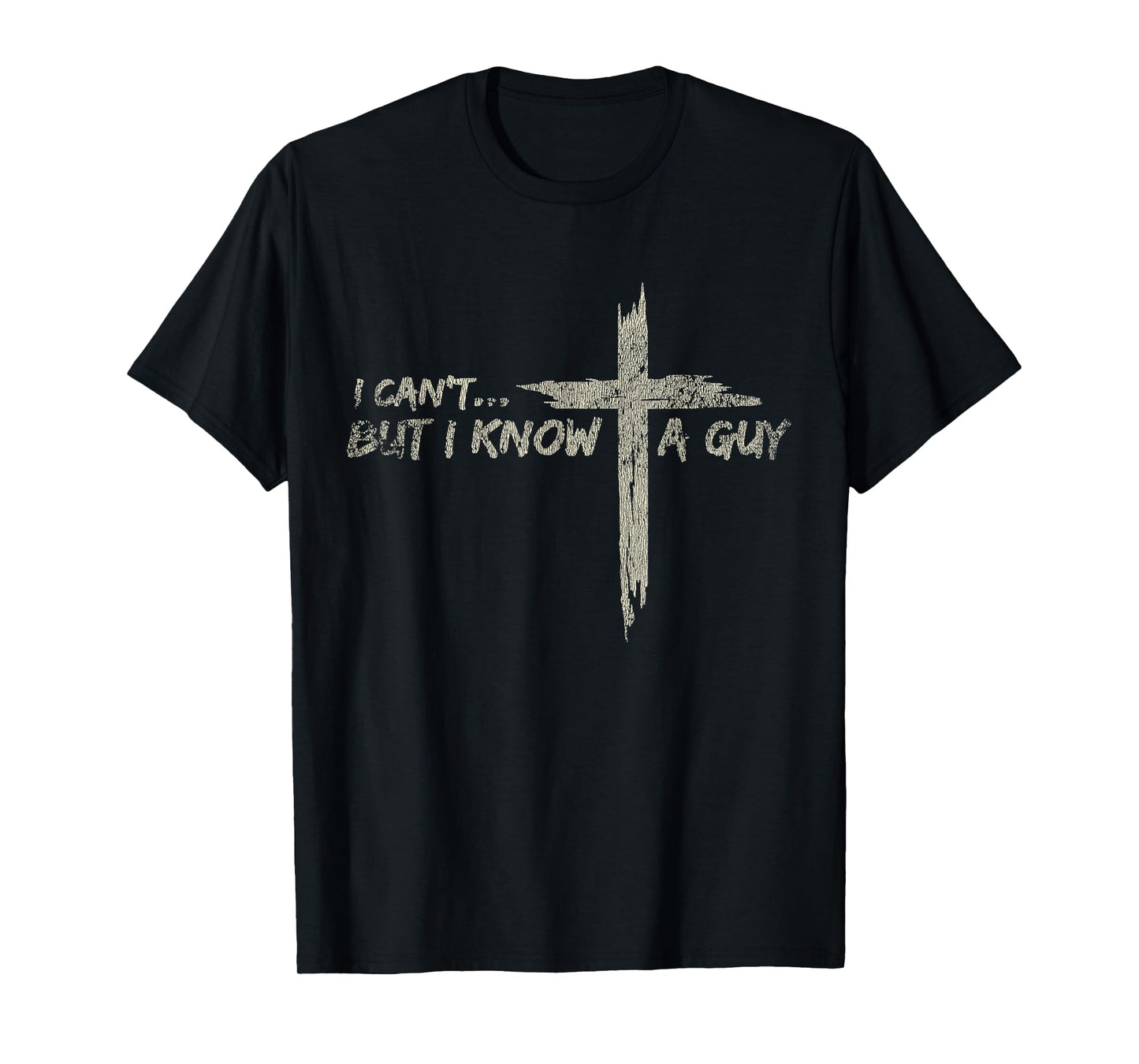 Vintage Retro Style I Cant But I Know A Guy Christian Jesus T-Shirt