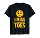 I Miss My Girlfriend's Toes Funny Design T-Shirt
