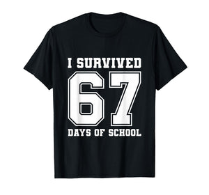 I Survived 67 Days of School Funny 6 7 Meme Six Seven T-Shirt