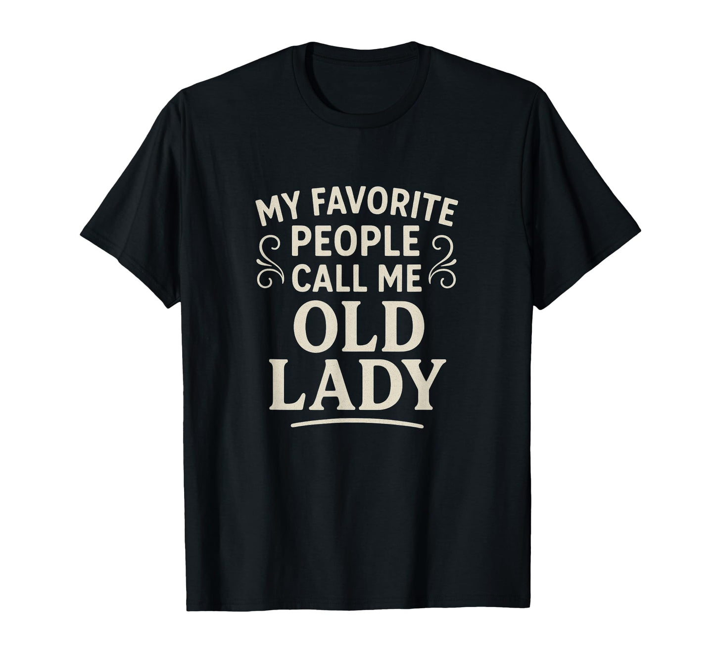 My Favorite People Call Me Old Lady Grandma T-Shirt