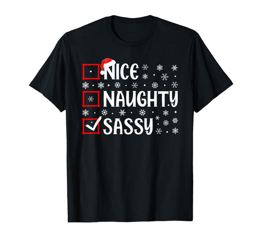 Nice Naughty Sassy Christmas List Xmas Santa T-Shirt