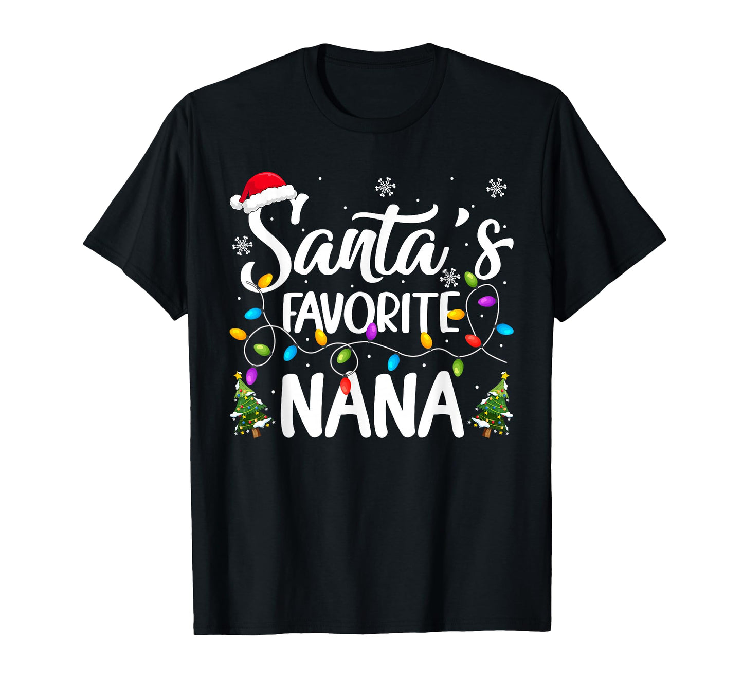 Santa Favorite Nana Christmas Lights Funny Grandma Xmas T-Shirt