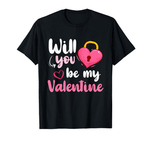 Will You Be My Valentine Funny Valentines Day Men Women T-Shirt