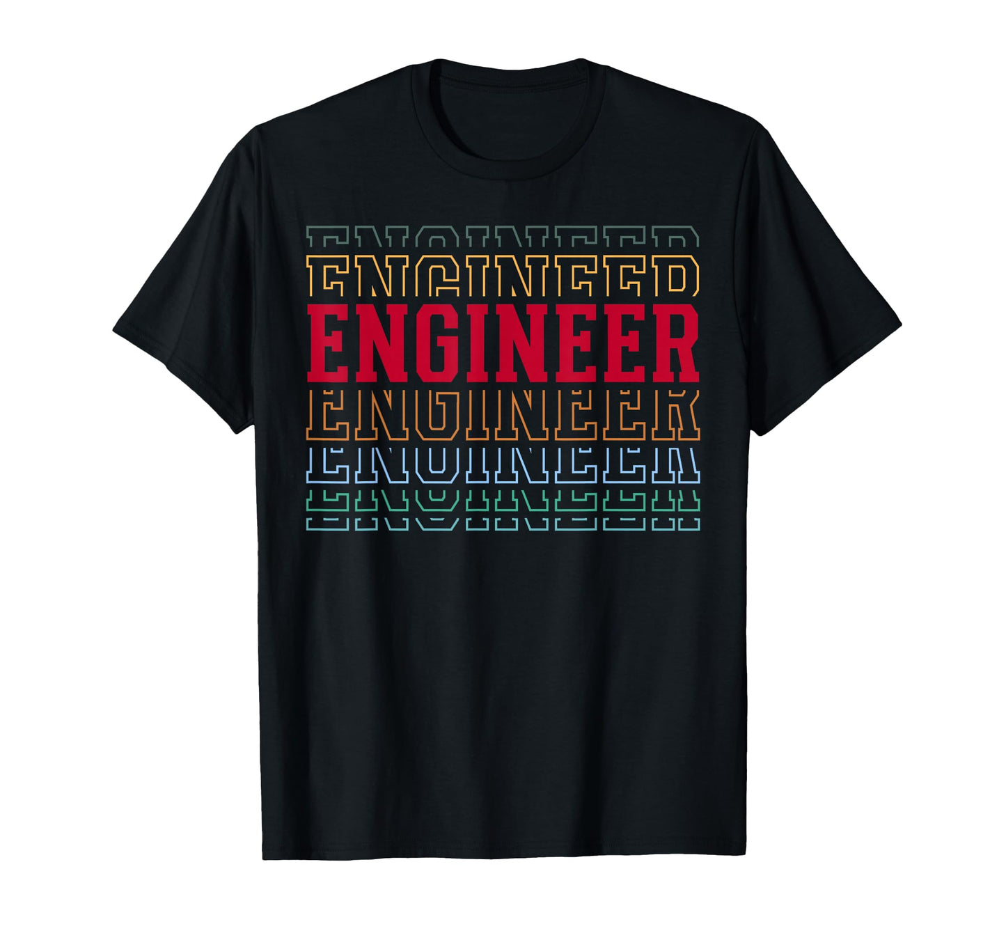Engineer Funny Retro Layered Text Engineering Men Women T-Shirt