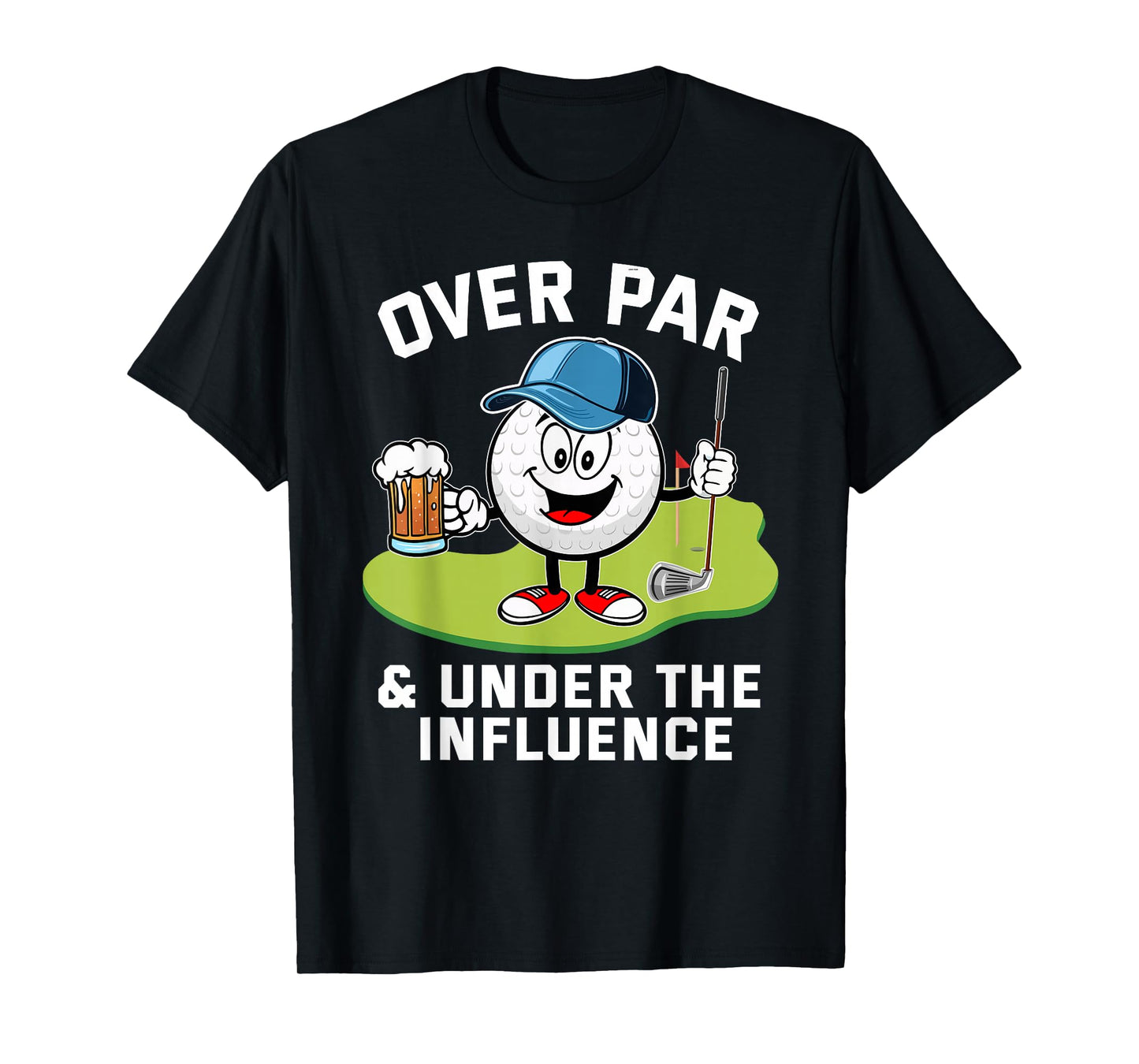 Over Par and Under The Influence Drinking Beer Golfing T-Shirt
