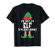 Im Not an Elf Just Short Funny Christmas Xmas Men Women Kids T-Shirt